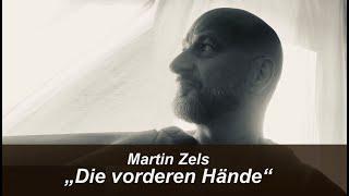 Martin Zels - Die vorderen Hände