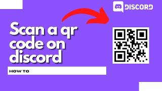 How to scan a qr code on discord 2023