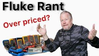 Fluke Rant - are they overpriced? #flukerant #Whyareflukemeterssoexpensive #Flukeoverpriced #rant