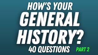 Can You Answer These History Questions?  | 40 Questions on  World History |  Trivia Quiz #2