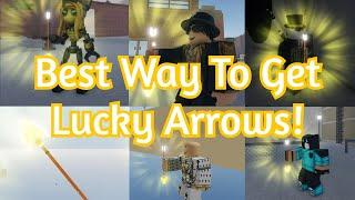 Best Way To Get Lucky Arrows | YBA