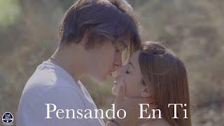 PENSANDO EN TI (Video oficial) Martina X Gonzalo