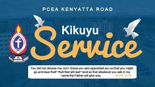 KIKUYU SERVICE || PCEA KENYATTA ROAD