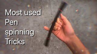 Most used pen spinning tricks/links in freestyling