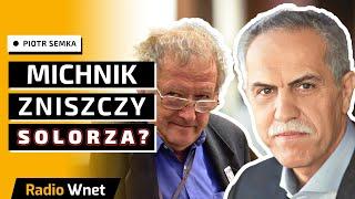 Semka: Tusk i Michnik chcą domknąć układ medialny. Polsat Solorza irytuje swoją niezależnością