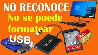 MI PC O LAPTOP NO RECONOCE MEMORIA USB SD DISCO PORTABLE Y NO SE PUEDE FORMATEAR   SOLUCIÓN