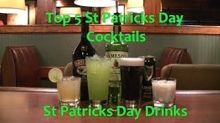 Top 5 St Patricks Day Cocktails Saint Pats Drinks Top Five