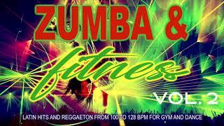 Zumba & Fitness 2020 Vol. 2 - Latin Hits And Reggaeton From 100 To 128 BPM For Gym And Dance