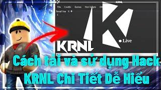 Roblox - Cách Tải Và Sử Dụng KRNL HACK Một Cách Đơn Giản Dễ Hiểu | Blox Fruits