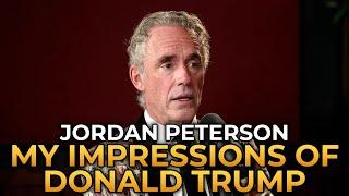 Jordan Peterson - My Impressions of Trump After Meeting Him