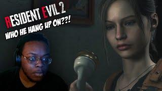 WHO HE HANG UP ON??!  RESIDENT EVIL 2 REMAKE (CLAIRE EP#3)