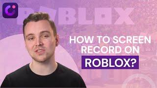 How to Screen Record on Roblox? | Roblox Screen Recorder