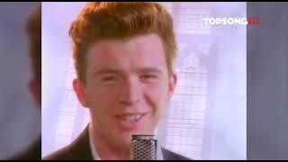 Rick Astley - Never Gonna Give You Up (TOPSONG TV)