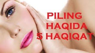 Piling haqida 5 haqiqat / Пилинг хакида 5 хакикат