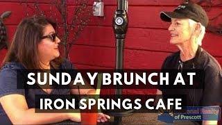 Growing Local with Jess Savoini: The Best Brunch Restaurant in Prescott // Iron Springs Cafe