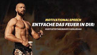 Entfache das Feuer in dir!  | Kollegah Motivationsrede | Hustle To The Grave