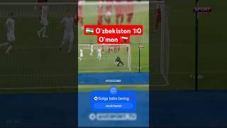  O'zbekiston 1:0 O'mon  #trending #reelsshorts #uzbekistan #goals #top #futbol