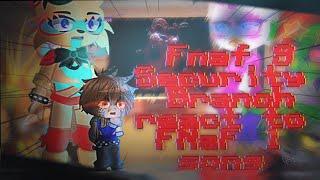  Fnaf 9 Security Breach reacts to FNAF 1 song (The livingTombstone) [Gachaclub] Rus/Eng