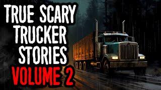 8 True Scary Trucker Horror Stories | VOLUME 2