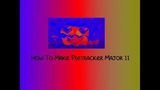 How to make Pixitracker Major 11 on Sony Vegas