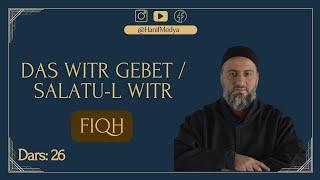 Das Witr Gebet / Salatu-l Witr - FIQH (Unterricht 26) Muharrem Cakir