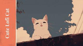 Cute Lofi Cat ️ lofi hip hop radio [A playlist to study, relax, and chill]