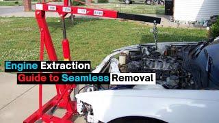 Engine Extraction The Ultimate Guide to Seamless Removal