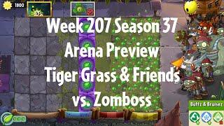 PvZ2 Arena Preview - Week 207 Season 37 - Tiger Grass & Friends vs. Zomboss - Gameplay