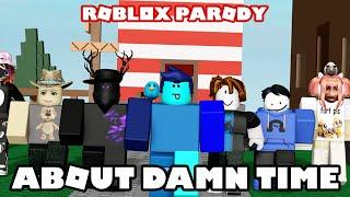 "ROBLOX TIME" - Roblox Parody of "About Damn Time"