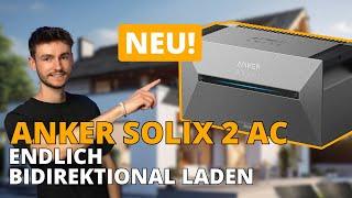 Anker SOLIX Solarbank 2 AC: Die NEUE Speicher-Generation im Live-Check