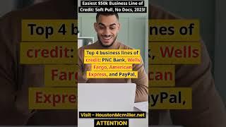 Easiest $50k Business Line of Credit: Soft Pull, No Docs, 2023!