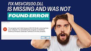 Fix Windows 11/10/8/7 MSVCR100.dll Is Missing and Was Not Found Problem