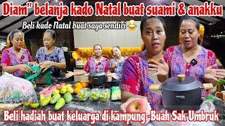 DIAM"  BELANJA KADO NATAL BUAT SUAMI & ANAKKU‼️BORONG HADIAH BUAT KELUARGA~BELI BUAH SAK UMBRUK