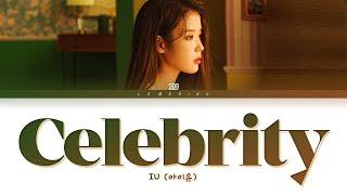 IU Celebrity Lyrics (아이유 Celebrity 가사) [Color Coded Lyrics/Han/Rom/Eng]