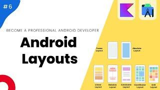 Android Layouts - Mastering Android with Kotlin #6