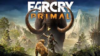 Far Cry Primal - 10000 ЛЕТ ДО НАШЕЙ ЭРЫ, ПЕЩЕРНЫЕ ЛЮДИ, САБЛЕЗУБЫЕ ТИГРЫ, ЧАСТЬ 1