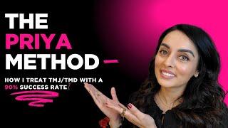 The Priya Method - How I Treat TMJ/TMD With A 90% Success Rate!