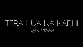 Tera Hua Na Kabhi - King Feat. High Born (Lyric Video) [QHD]