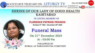 Florence Patrick Francis | Funeral Mass 3 PM | Shrine of Our Lady of Good HealthKairtabad | 21-12-24