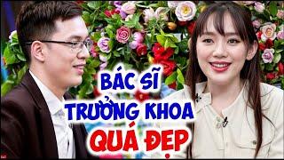 Nữ BÁC SĨ TRƯỞNG KHOA đẹp như hoa bạn trai TÍM MẶT KO TIN VÀO MẮT vồ vập bấm nút - Hẹn Hò Quyền Linh