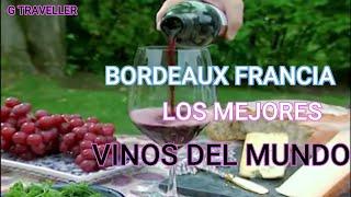 IMPRESIONANTE/ BORDEAUX FRANCIA MEJORES VINOS DEL MUNDO !!!