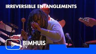 BIMHUIS TV Presents: Irreversible Entanglements
