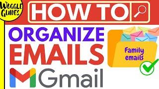 How to organize emails in Gmail inbox