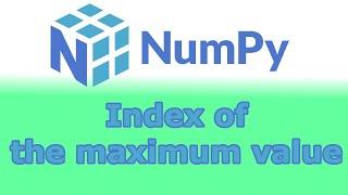 Numpy - Find the index of the min/max value | argmin argmax tutorial