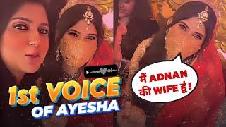 Adnan की Wife Ayesha Shaikh की First Voice Sun Lo  Ayesha Shaikh Ki Awaaz Kitni Pyari hai ️