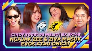 CHITCHART EP.12- HIGH TENSION! CINDY YUVIA, MELATI XJKT48 & ZEEVA BIKIN SAMBEL + DIAJAK KE ONIC/EVOS