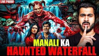 Manali Ka Haunted Waterfall  ( With Live Proof  ) | Subscriber Real Story | Real Horror Story 