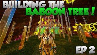 BUILDING THE BABOON TREE BASE! | ARK Small Tribes PVP S4 EP2