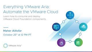 Everything VMware Aria -  Automate the VMware Cloud (VCF)