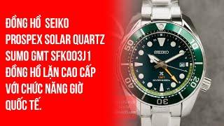 Review đồng hồ lặn chuyên nghiệp SEIKO Prospex Solar Quartz Sumo GMT SFK003J1 mới nhất.